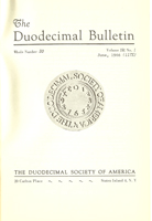 Duodecimal Bulletin Whole No 33 | Vol 19 No 1 Duodecimal Bulletin Whole No 33 | Vol 19 No 1
